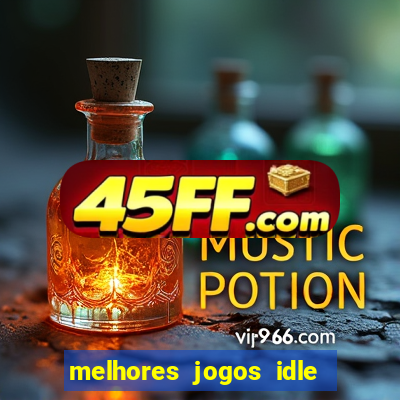 melhores jogos idle para android